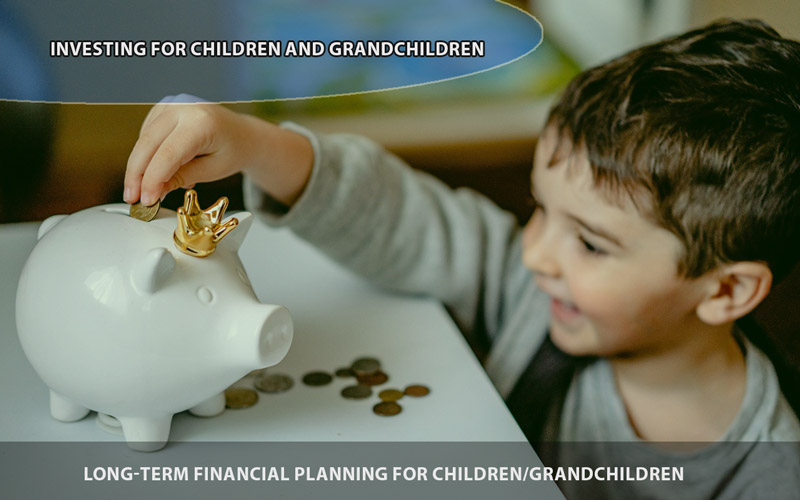 Investing for Children and Grandchildren