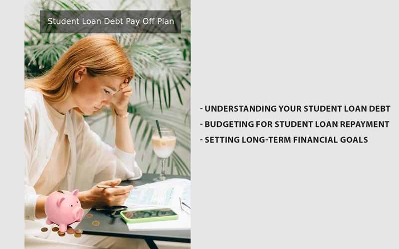 Student Loan Debt Pay Off Plan